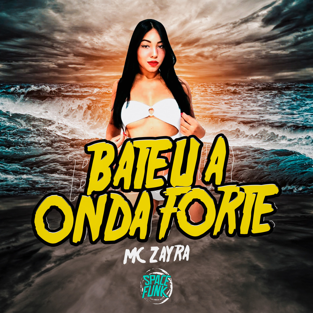 Bateu a Onda Forte