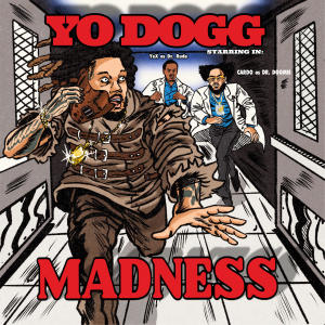 收聽YoDogg的MADNESS歌詞歌曲