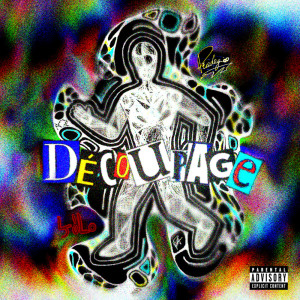 ดาวน์โหลดและฟังเพลง Découpage (Explicit) พร้อมเนื้อเพลงจาก Lil Julo