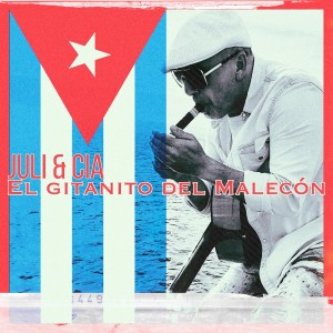Listen to El Gitanito del Malecón song with lyrics from Juli & Cia