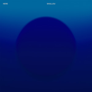 ดาวน์โหลดและฟังเพลง Here พร้อมเนื้อเพลงจาก Shallou