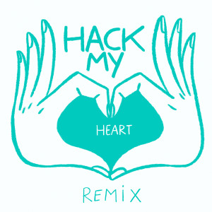 Hack My Heart (Arch Remix)