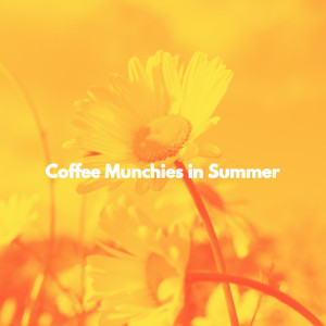 Dinner Time Playlist的專輯Coffee Munchies in Summer
