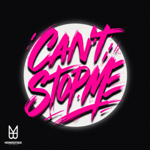 收聽Moonbootica的Can't Stop Me (Extended)歌詞歌曲