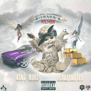 ดาวน์โหลดและฟังเพลง Heaven (Remix) พร้อมเนื้อเพลงจาก King Nuke