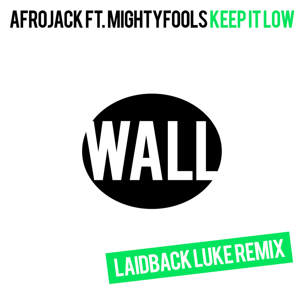 Keep It Low (Laidback Luke Remix) (Explicit) (Laidback Luke Remix|Explicit)