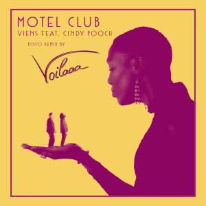 Dengarkan lagu Viens ! (Voilaaa Remix) nyanyian MOTEL CLUB dengan lirik