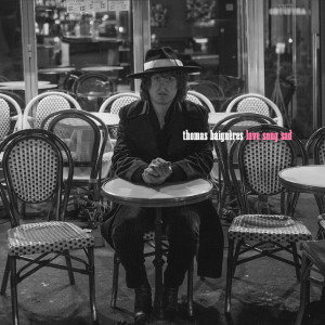 ดาวน์โหลดและฟังเพลง Love Song Sad พร้อมเนื้อเพลงจาก Thomas Baignères