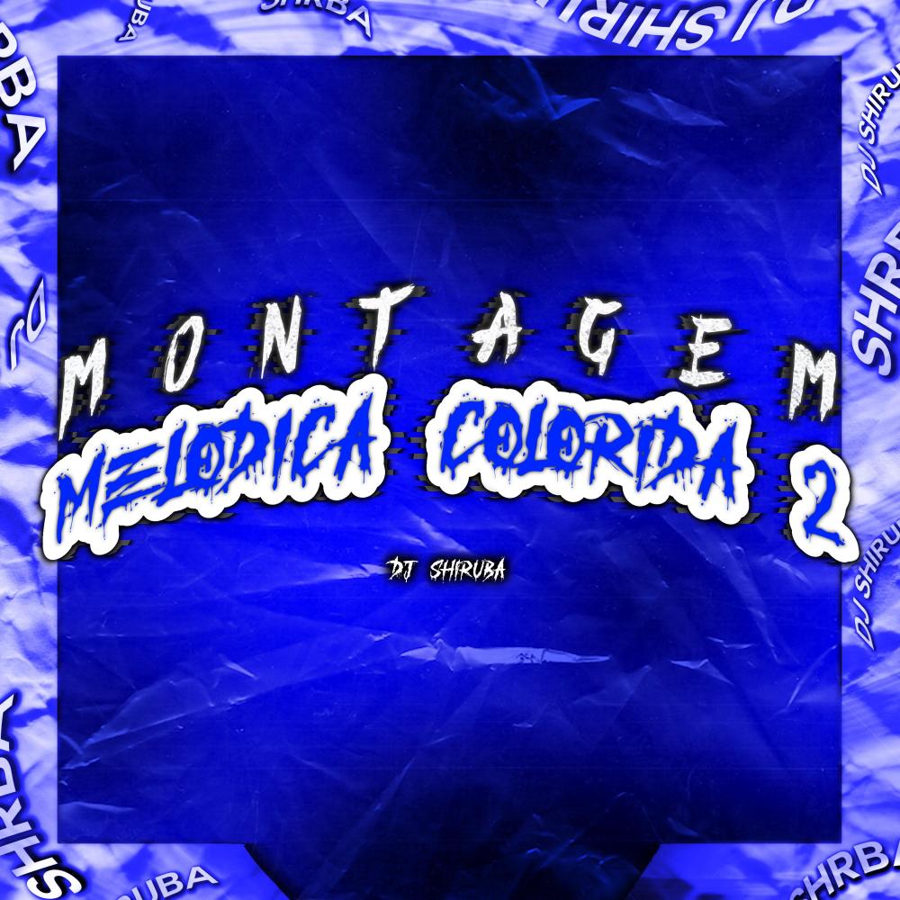 Montagem Melódica Colorida 2 (feat. MC Zuka & Mc Baiano) (Explicit)