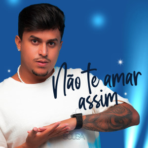 Sousa的专辑Não Te Amar Assim