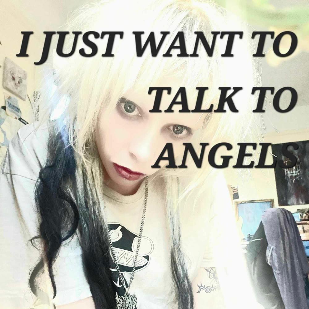 I JUST WANT TO TALK TO ANGELS (feat. Deoxys) (Explicit)