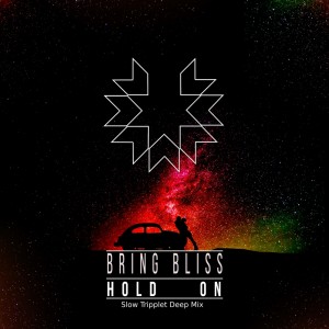 Bring Bliss的專輯Hold On ((Slow Tripplet Deep Mix))