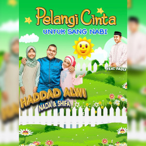 Pelangi Cinta Untuk Sang Nabi dari Haddad Alwi