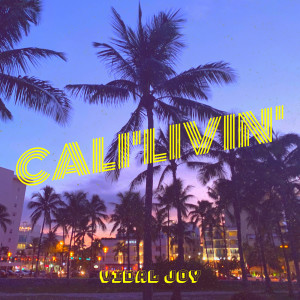 Cali'livin' dari Vidal Joy