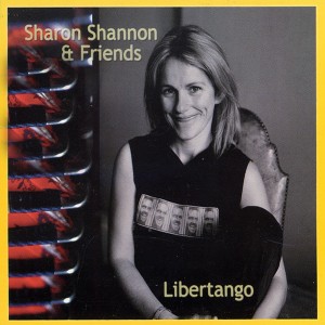 Dengarkan lagu Libertango nyanyian Sharon Shannon dengan lirik