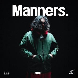 收聽Sliime的Manners (Explicit)歌詞歌曲