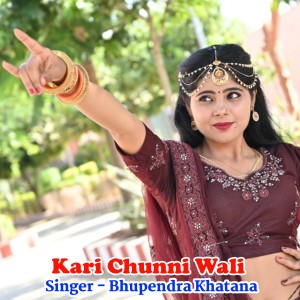 Listen to Kari Chunni Wali song with lyrics from Bhupendra Khatana