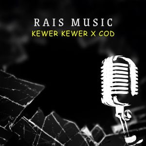 อัลบัม Kewer Kewer X COD (Remix) ศิลปิน Rais Music