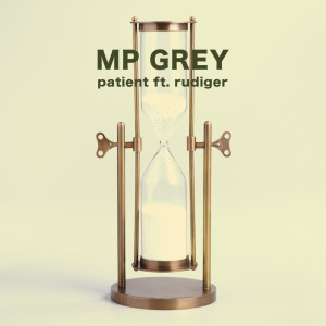 收聽MP GREY的Patient歌詞歌曲