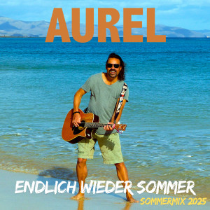 Album Endlich wieder Sommer (Sommermix 2025) from Aurel
