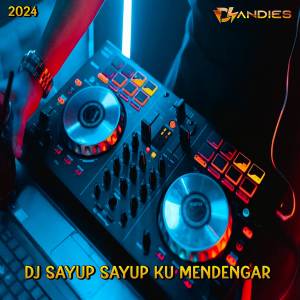 收听DJ Andies的DJ Sayup sayup Ku mendengar歌词歌曲