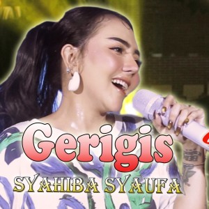 Syahiba Saufa的專輯Gerigis