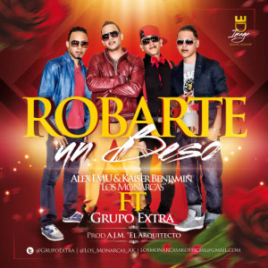 收聽Alex LMU的Robarte un Beso (feat Grupo Extra)歌詞歌曲