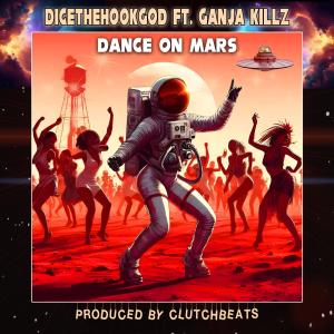 อัลบัม Dance On Mars (feat. ***** KILLZ) ศิลปิน DiceTheHookGod