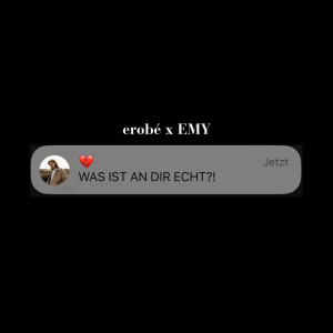 ดาวน์โหลดและฟังเพลง WAS IST AN DIR ECHT?! พร้อมเนื้อเพลงจาก erobé