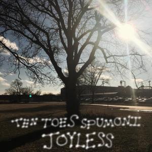 Album Joyless from Ten Toes Spumoni