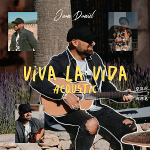 Album Viva la Vida (Acoustic Version) oleh Juan Daniel