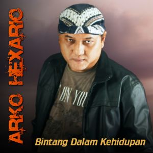 Dengarkan lagu Bintang Dalam Kehidupan nyanyian Arko Hexario dengan lirik