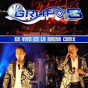 อัลบัม En Vivo en la Arena Ciudad de México (En Vivo) ศิลปิน Grupo G