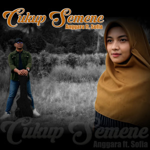 Listen to Cukup Semene song with lyrics from Anggara
