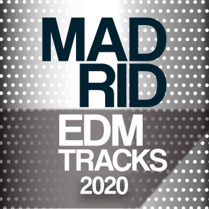 Album Madrid EDM Trax 2020 from DamanteFarina