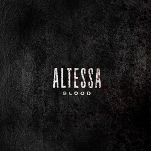 Dengarkan lagu Blood nyanyian Altessa dengan lirik