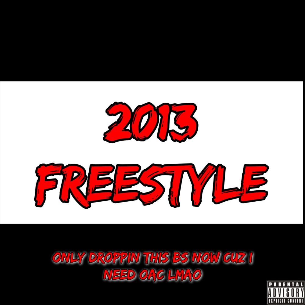 2013 (Freestyle) (Explicit)