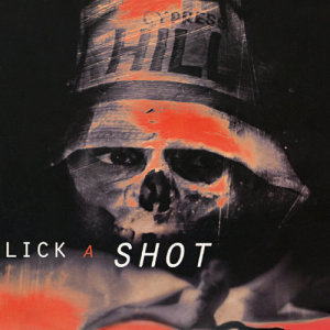 收聽Cypress Hill的Lick a Shot歌詞歌曲