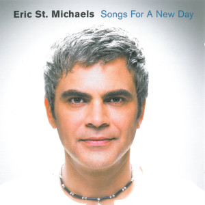 Eric St. Michaels的專輯Songs for a New Day