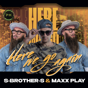 Listen to Here We Go Again (Radio Edt) song with lyrics from S-Brother-S