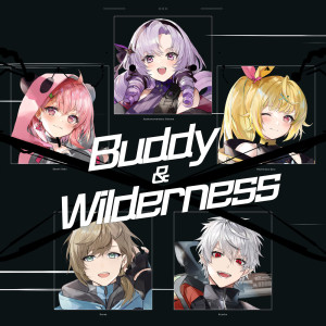 Album Buddy & Wilderness from NIJISANJI