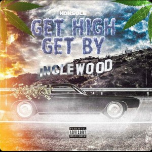 Konsoul的專輯Get High Get By (Explicit)