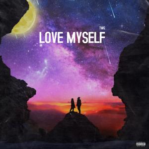 Listen to Love Myself (feat. Valious & Lil Uber) (Explicit) song with lyrics from TWG