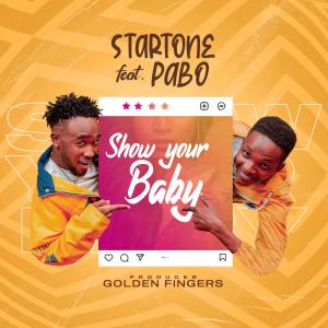 收聽Startone的Show your baby (feat. Pabo)歌詞歌曲