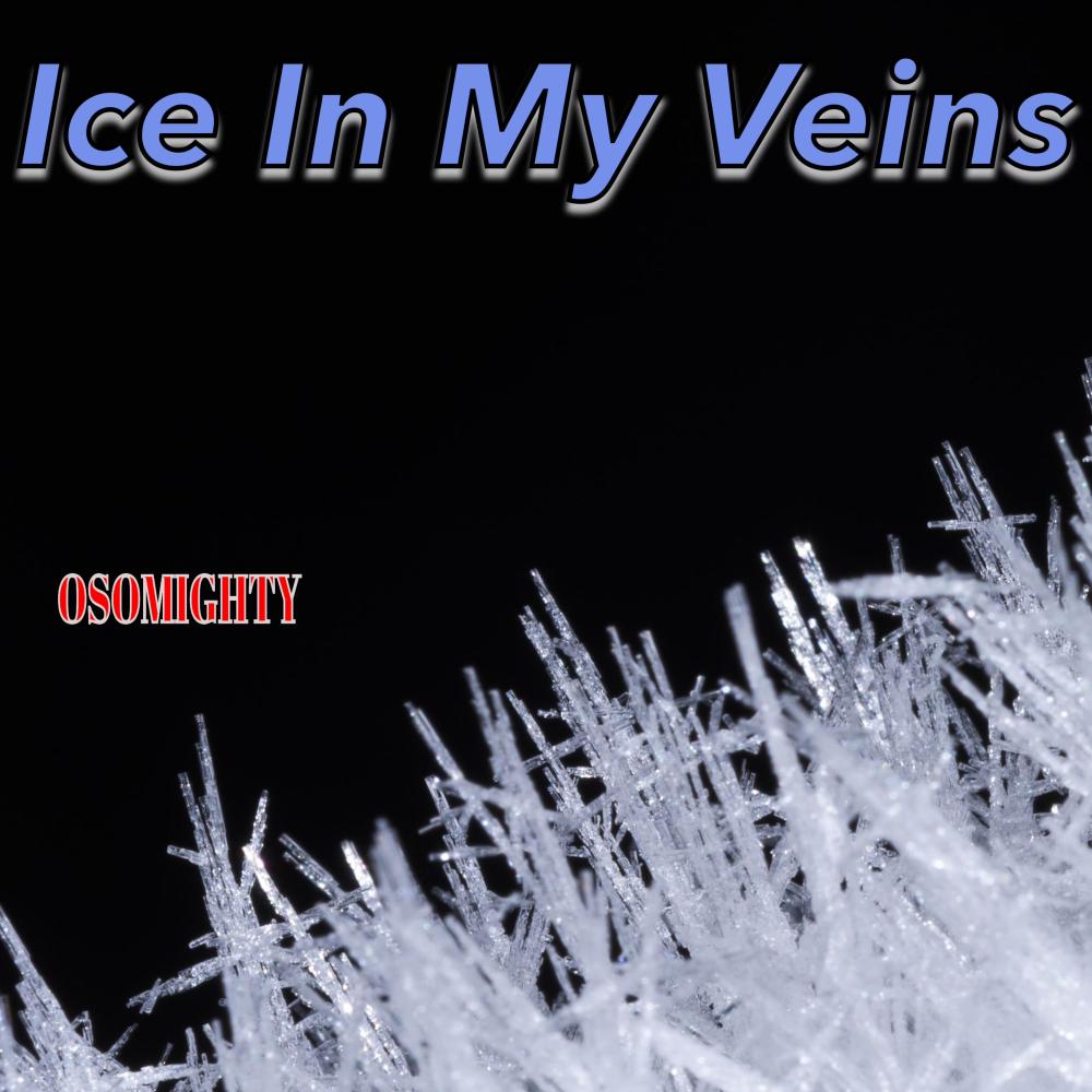 Ice In My Veins (Explicit)