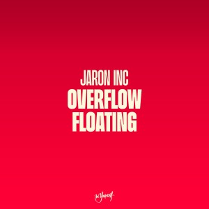 ดาวน์โหลดและฟังเพลง Overflow (Original Mix) พร้อมเนื้อเพลงจาก Jaron Inc.