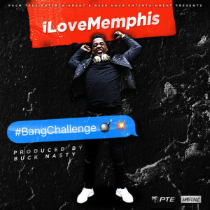 iLoveMemphis的專輯Bang Challenge