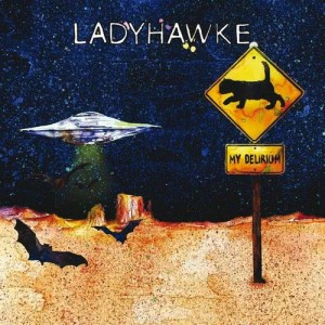 收聽Ladyhawke的My Delirium (Chateau Marmont Remix)歌詞歌曲