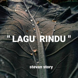 Stevan story的专辑Lagu Rindu
