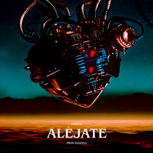 ดาวน์โหลดและฟังเพลง Aléjate พร้อมเนื้อเพลงจาก Owayar